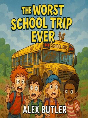 cover image of The Worst School Trip Ever!